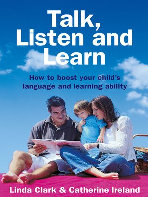 cover image of Talk, Listen and Learn How to boost your child's language and learning